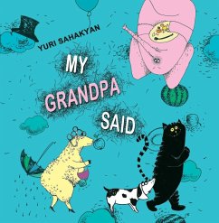 My Grandpa Said (eBook, ePUB) - Yuri, Sahakyan