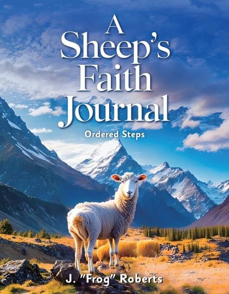 A Sheep's Faith Journal (eBook, ePUB) A Sheep's Faith Journal (eBook, ePUB)