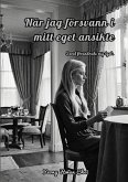 När jag försvann i mitt eget ansikte (eBook, ePUB) När jag försvann i mitt eget ansikte (eBook, ePUB)