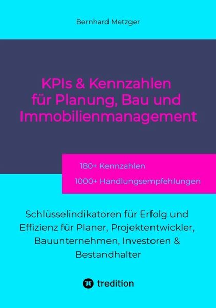 KPIs & Kennwerte für Planung, Bau und Immobilienmanagement (eBook, ePUB)
