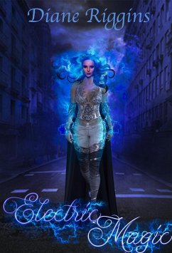 Electric Magic (Valkyrie Series, #1) (eBook, ePUB) - Riggins, Diane Electric Magic (Valkyrie Series, #1) (eBook, ePUB) - Riggins, Diane