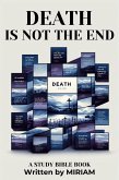 Death is not the End, It is the Beginning (eBook, ePUB) Death is not the End, It is the Beginning (eBook, ePUB)