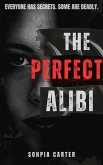 The Perfect Alibi (eBook, ePUB) The Perfect Alibi (eBook, ePUB)