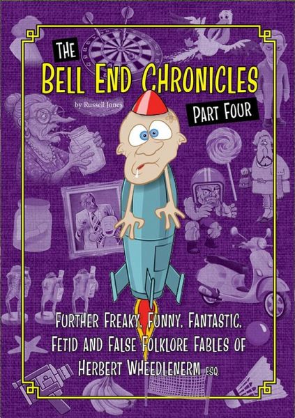 The Bell End Chronicles Part Four (eBook, ePUB) The Bell End Chronicles Part Four (eBook, ePUB)
