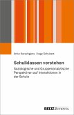 Schulklassen verstehen (eBook, ePUB) Schulklassen verstehen (eBook, ePUB)