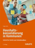 Haushaltskonsolidierung in Kommunen (eBook, ePUB) Haushaltskonsolidierung in Kommunen (eBook, ePUB)