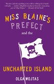 Miss Blaine's Prefect and the Uncharted Island (eBook, ePUB) Miss Blaine's Prefect and the Uncharted Island (eBook, ePUB)