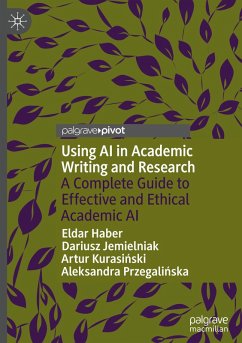 Using AI in Academic Writing and Research - Haber, Eldar;Jemielniak, Dariusz;Kurasinski, Artur