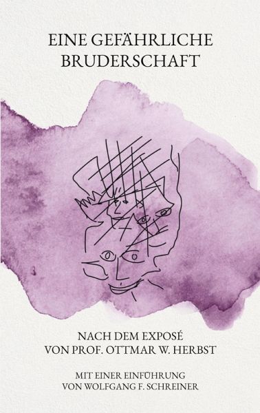 Eine gefährliche Bruderschaft Eine gefährliche Bruderschaft