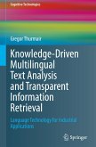 Knowledge-Driven Multilingual Text Analysis and Transparent Information Retrieval