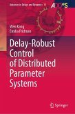 Delay-Robust Control of Distributed Parameter Systems Delay-Robust Control of Distributed Parameter Systems