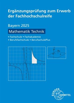 Ergänzungsprüfung zum Erwerb der Fachhochschulreife - Mathematik Technik - Dillinger, Josef