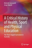 A Critical History of Health, Sport and Physical Education A Critical History of Health, Sport and Physical Education