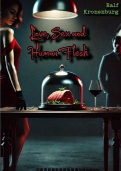 Cover Love, Sex and Human Flesh