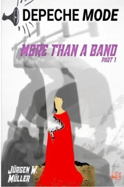 Depeche Mode - More than a band Part1 - Müller, Jürgen W.