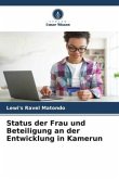 Status der Frau und Beteiligung an der Entwicklung in Kamerun Status der Frau und Beteiligung an der Entwicklung in Kamerun
