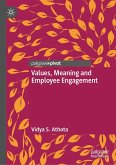 Values, Meaning and Employee Engagement Values, Meaning and Employee Engagement