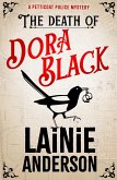 The Death of Dora Black: A Petticoat Police Mystery (eBook, ePUB) The Death of Dora Black: A Petticoat Police Mystery (eBook, ePUB)