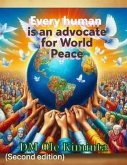 Every human: Advocate for World Peace (eBook, ePUB) Every human: Advocate for World Peace (eBook, ePUB)