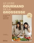 Le livre gourmand de la grossesse (eBook, ePUB) Le livre gourmand de la grossesse (eBook, ePUB)