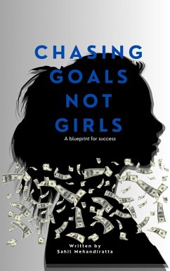 Cover Chasing Goals, Not Girls: A Blueprint for Success (eBook, ePUB)