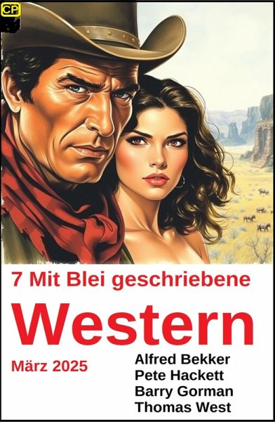 7 Mit Blei geschriebene Western März 2025 (eBook, ePUB)