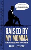 Raised By My Momma (eBook, ePUB)