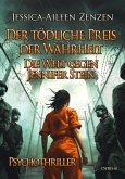 Der tödliche Preis der Wahrheit - Die Welt gegen Jennifer Stein - Psychothriller (eBook, ePUB) Der tödliche Preis der Wahrheit - Die Welt gegen Jennifer Stein - Psychothriller (eBook, ePUB)