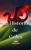 La Historia de Gales (Historia Mundial, #2) (eBook, ePUB)