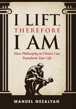 Cover I Lift Therefore I Am