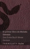La Biblia / Die Bibel - El primer libro de Moisés (Génesis) / Das Erste Buch Mose (Genese)