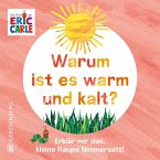 Warum ist es warm und kalt? Warum ist es warm und kalt?