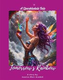 Tomorrow's Rainbow Tomorrow's Rainbow