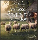 The Good Shepherd's Meadow The Good Shepherd's Meadow
