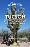 Five-Star Trails: Tucson Five-Star Trails: Tucson