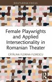 Female Playwrights and Applied Intersectionality in Romanian Theater Female Playwrights and Applied Intersectionality in Romanian Theater