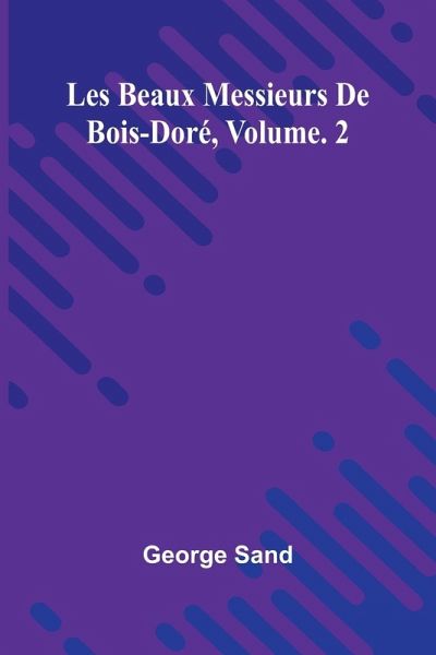 Les beaux messieurs de Bois-Doré Vol. 2 Les beaux messieurs de Bois-Doré Vol. 2