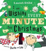 I am Wishing Every Minute for Christmas I am Wishing Every Minute for Christmas