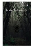 La frénésie des ombres