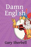 Damn English! Damn English!