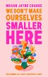 We Don't Make Ourselves Smaller Here - Bild 1
