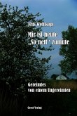 Mir ist heute "So nett" zumute Mir ist heute "So nett" zumute
