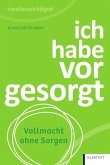 ich habe vorgesorgt ich habe vorgesorgt