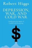 Depression, War, and Cold War Depression, War, and Cold War