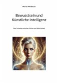 Bewusstsein und Künstliche Intelligenz Bewusstsein und Künstliche Intelligenz