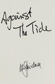 AGAINST THE TIDE - My Memoir AGAINST THE TIDE - My Memoir