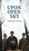 Upon Open Sky Upon Open Sky