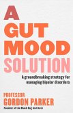 A Gut Mood Solution A Gut Mood Solution