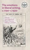 The Emotions in Liberal Writing, C.1790-C.1920 The Emotions in Liberal Writing, C.1790-C.1920