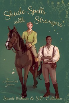 Shade Spells with Strangers - Wallace, Sarah; Callahan, S. O.